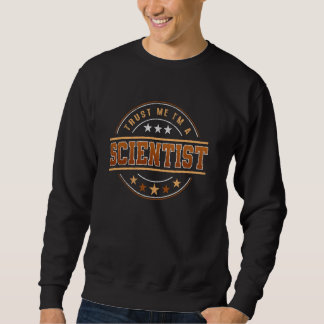 Sweatshirt Citation De Profession Drôle Je Suis Scientifique