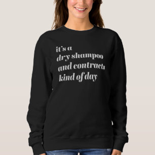Sweatshirt Citation de Realtor C'est un Shampooing sec et des