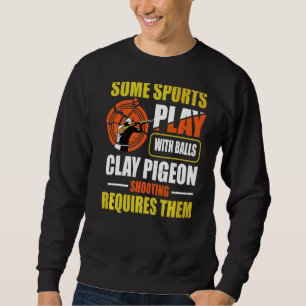 Sweatshirt Citation De Tir De Piège Pour Un Tir De Pigeon D'A