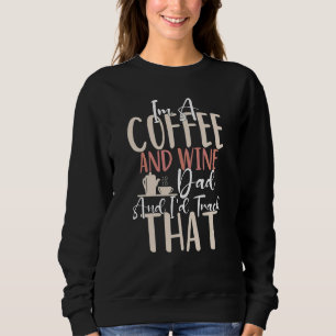 Sweatshirt Citation de vin de café Barista Cool Coffee Wine 8