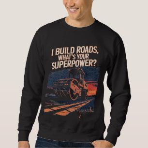 Sweatshirt Citation drôle de camion rouleau compresseur – Cou