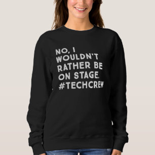 Sweatshirt Citation drôle de régisseur de scène et d'équipe d