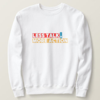 Sweatshirt Citation Motivationnelle Audacieuse – Moins de Par