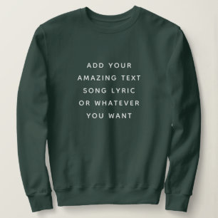 Sweatshirt Citation personnalisée, Texte, Parole de chanson