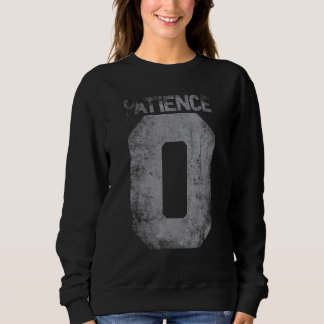 Sweatshirt Citation Zéro Patience Pour Les Hommes Impatience