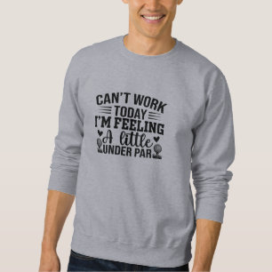Sweatshirt Citations de golf amusantes 