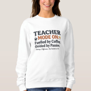 Sweatshirt Citations de style Enseignant Mode Activé