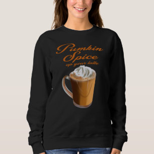 Sweatshirt Citrouille Épices Votre Dernière Café Nouveauté Ca