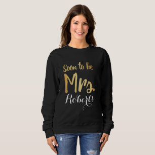 Sweatshirt classique noir et or bientôt être mrs tee