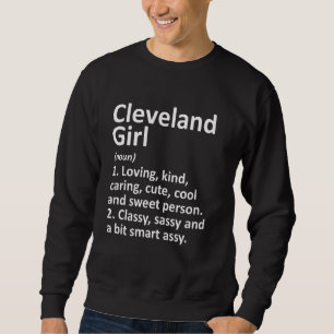 Sweatshirt Cleveland Girl Tx Texas Funny City Home Roots