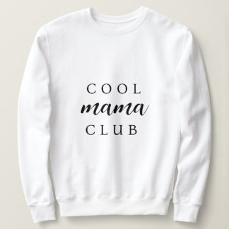 Sweatshirt Club cool Mama | Moderne Stylish Maman Fête des Mè