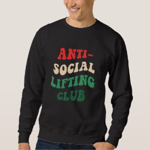 Sweatshirt Club de levage antisocial C l u b