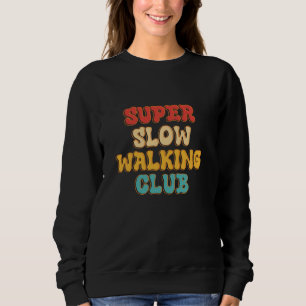 Sweatshirt Club de marche super lente Citation groovy vintage