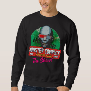 SWEATSHIRT CLUB D'HORREUR DE MONSTER COMPLEX : LE SPECTACLE !