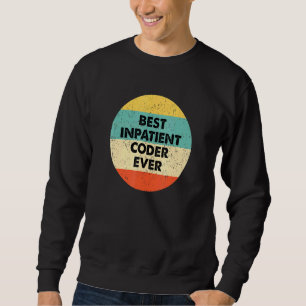 Sweatshirt Codeur interne Meilleur Codeur interne jamais