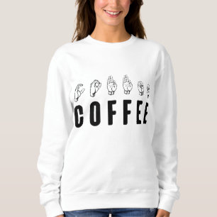 Sweatshirt Coffee ASL American Sign Language