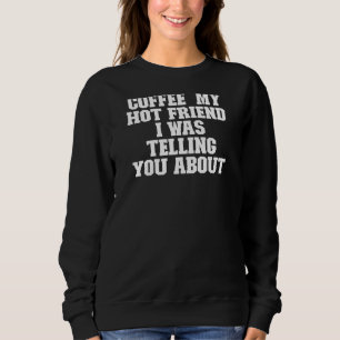 Sweatshirt Coffee Graphique pour femmes 2022 Dernière citatio