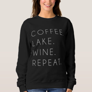 Sweatshirt Coffee Lake Wine Repeat Funny mignon cadeau été