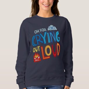 Sweatshirt Colère Et Tristesse "Oh Pour Pleurer À La Louve"