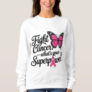 Sweatshirt Combattre le Cancer Quel est Votre Superpouvoir Pa