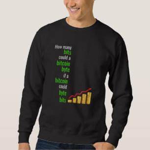 Sweatshirt Combien De Bits Pourrait Un Bitcoin Octet Si Un Bi