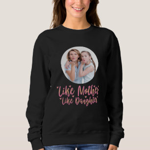 Sweatshirt Comme Mère Comme Fille, Cadeau Personnalisé Maman