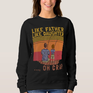 Sweatshirt Comme père Comme fille Oh merde Pêche Vintage