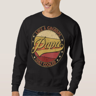 Sweatshirt Comme Un Grand-Père Papa Est Sur La Graisse Rétro