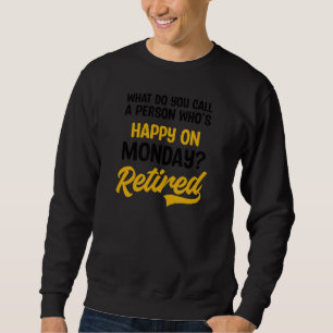 Sweatshirt Comment Appeler Une Personne Heureuse Lundi À La R