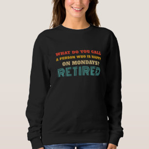 Sweatshirt Comment appellez-vous une personne qui est heureus