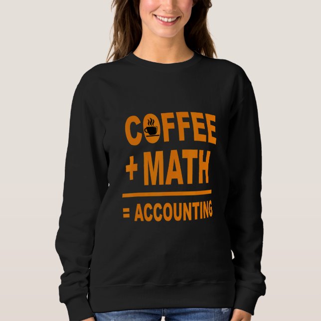 Sweatshirt Comptabilité Café Mathématiques Comptable Comptabl (Devant)