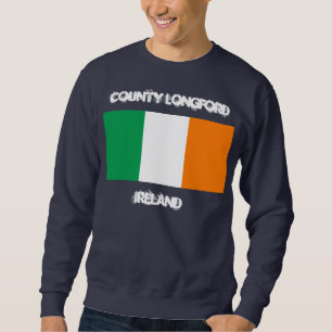 Sweatshirt Comté de Longford, Irlande avec drapeau irlandais
