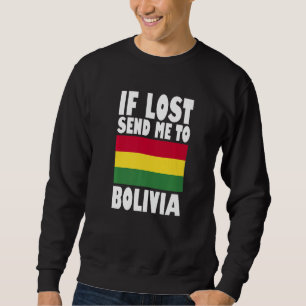 Sweatshirt Conception de drapeau de Bolivie Si perdu envoyez