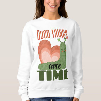 Sweatshirt Conception de limaçon de citation de bonnes choses