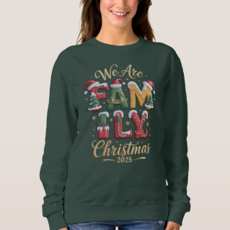 Sweatshirt Conception de Noël "NOUS SOMMES UNE FAMILLE"