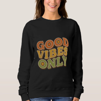 Sweatshirt Conception de typographie rétro « Good Vibes Only 