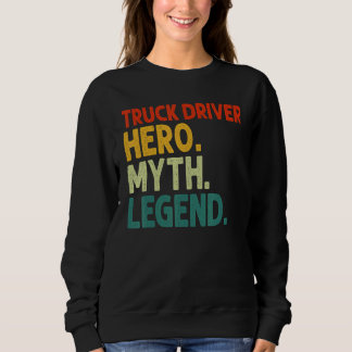 Sweatshirt Conducteur de Camion Héros Mythe Légende Rétro Vin