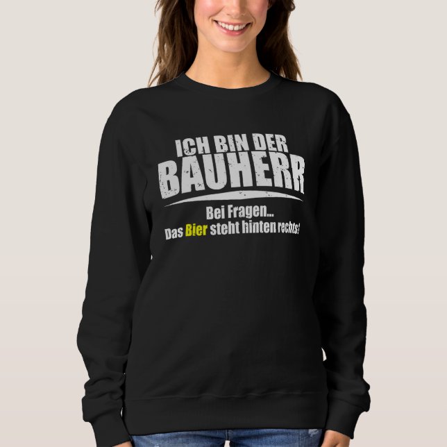 Sweatshirt Constructeur Drôle Avec Dire (Devant)