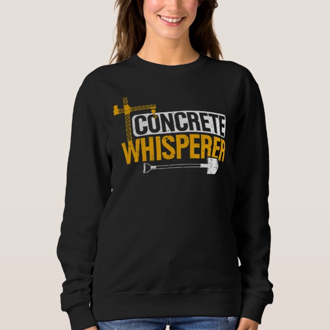 Sweatshirt Construction Concret Whisperer Constructeur Pompe  (Devant)