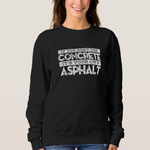 Sweatshirt Construction Si vous n'utilisez pas de béton C'est