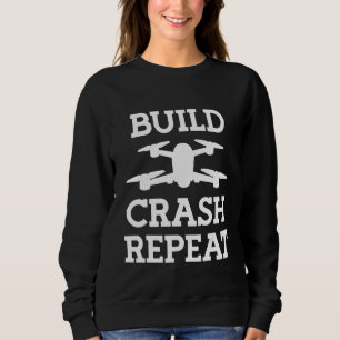 Sweatshirt Construire Crash Répéter Pilote de drone 1