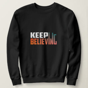 Sweatshirt Continuez à croire