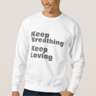 Sweatshirt Continuez à respirer pour garder le chandail