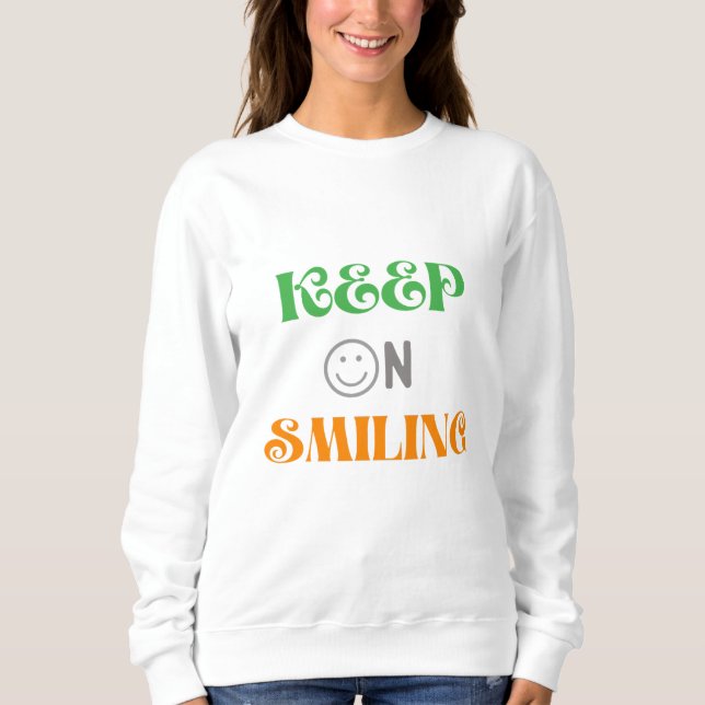Sweatshirt Continuez À Sourire (Devant)