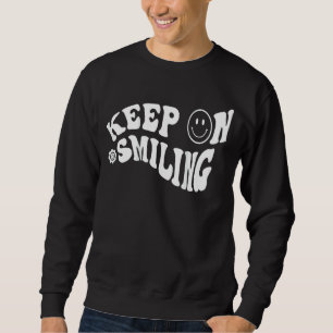 Sweatshirt Continuez À Sourire Sourire Visage esthétique Tend
