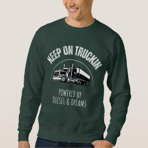 Sweatshirt Continuez sur le camion" alimenté par Diesel & Dre