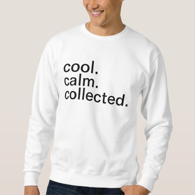 Sweatshirt cool. calme. rassemblé (Devant)