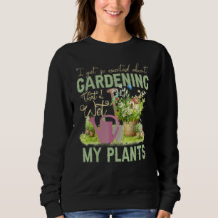 Sweatshirt Cool J'Ai Vu Mes Plantes Drôle Plante Jardinage Ho