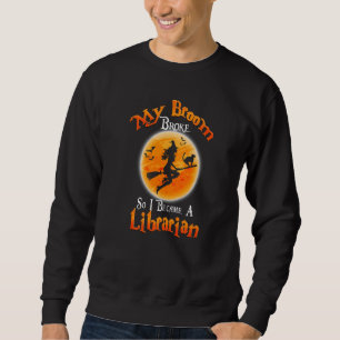 Sweatshirt Costume Halloween De Bibliothécaire Parce Que Mon