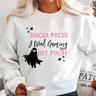 Sweatshirt Costume Hocus Pocus J'Ai Besoin De Jeu Pour Touche